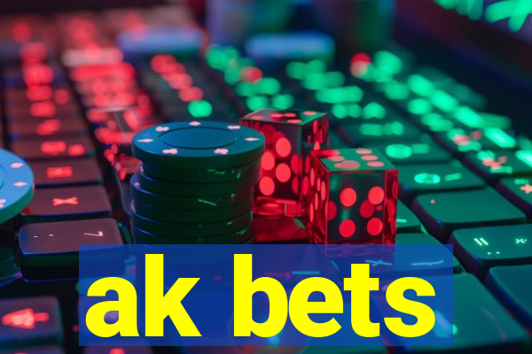 ak bets